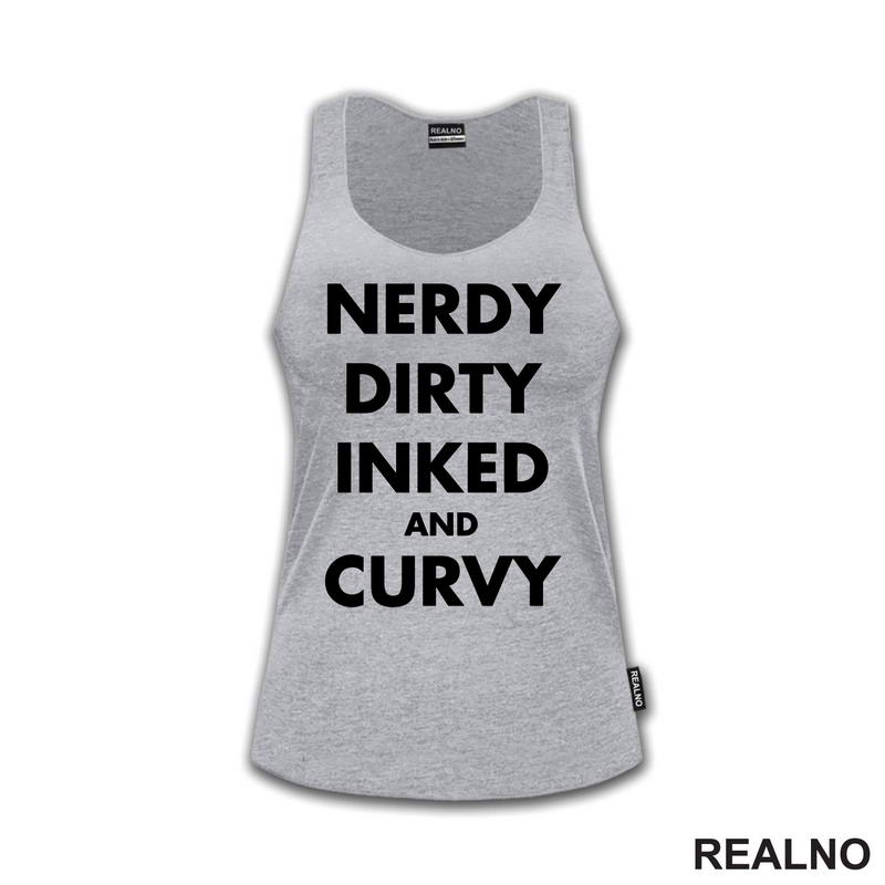 Nerdy, Dirty, Inked And Curvy - Tattoo