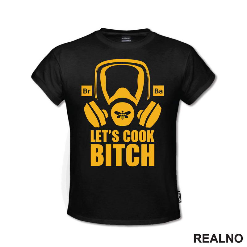 Let's Cook Bitch - Breaking Bad
