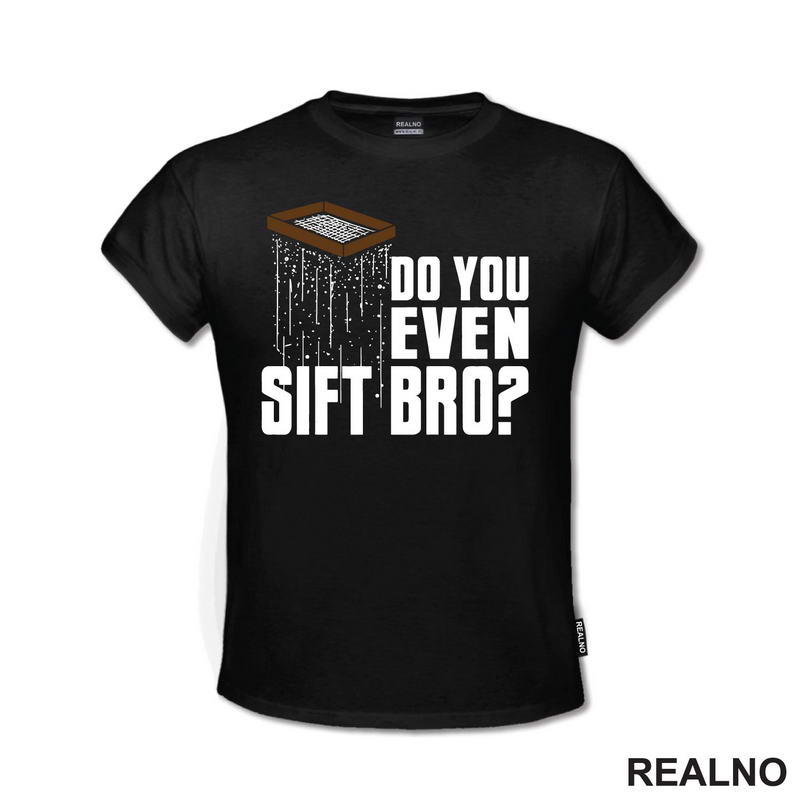Do You Even Sift Bro? - Humor