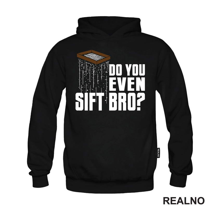 Do You Even Sift Bro? - Humor