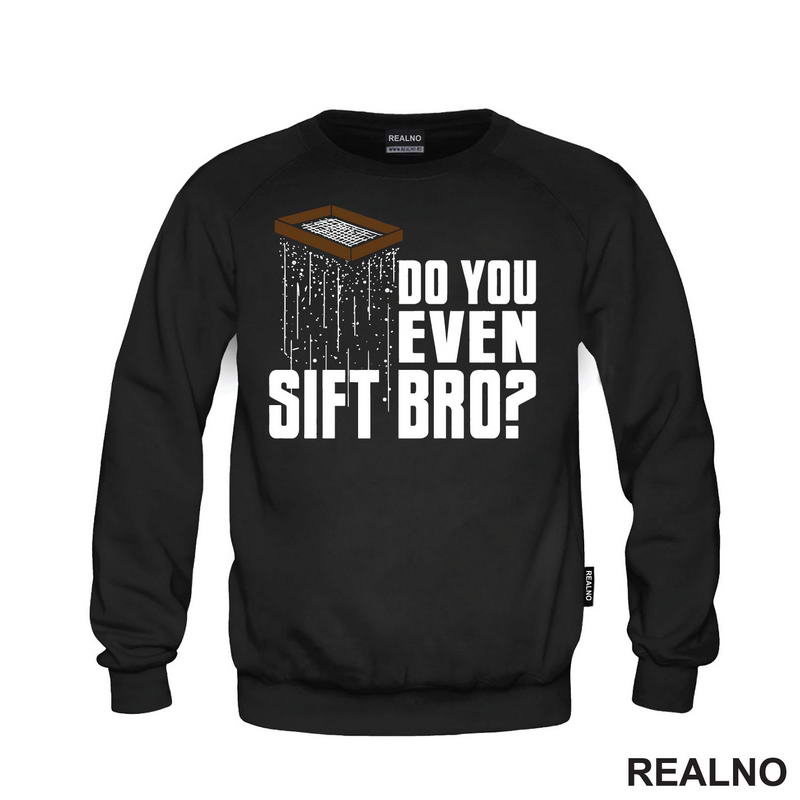 Do You Even Sift Bro? - Humor