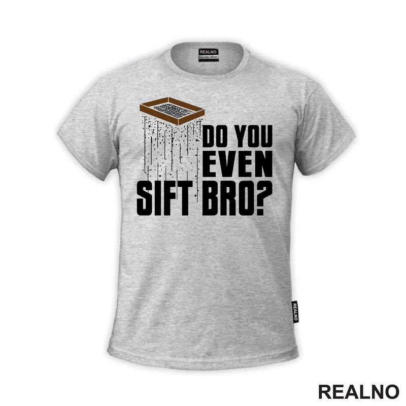Do You Even Sift Bro? - Humor