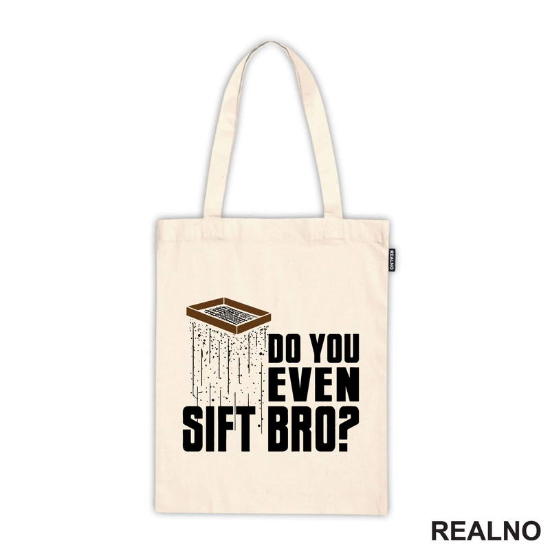 Do You Even Sift Bro? - Humor