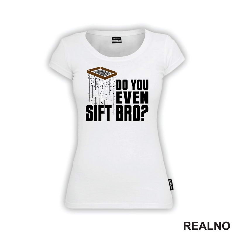 Do You Even Sift Bro? - Humor