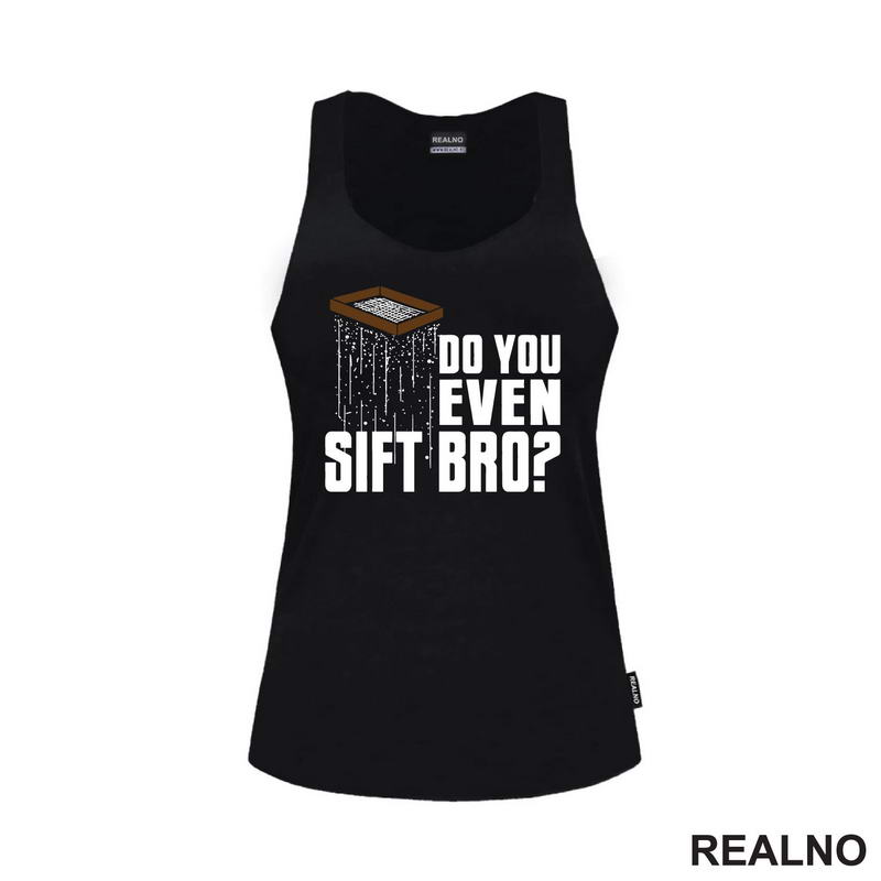 Do You Even Sift Bro? - Humor