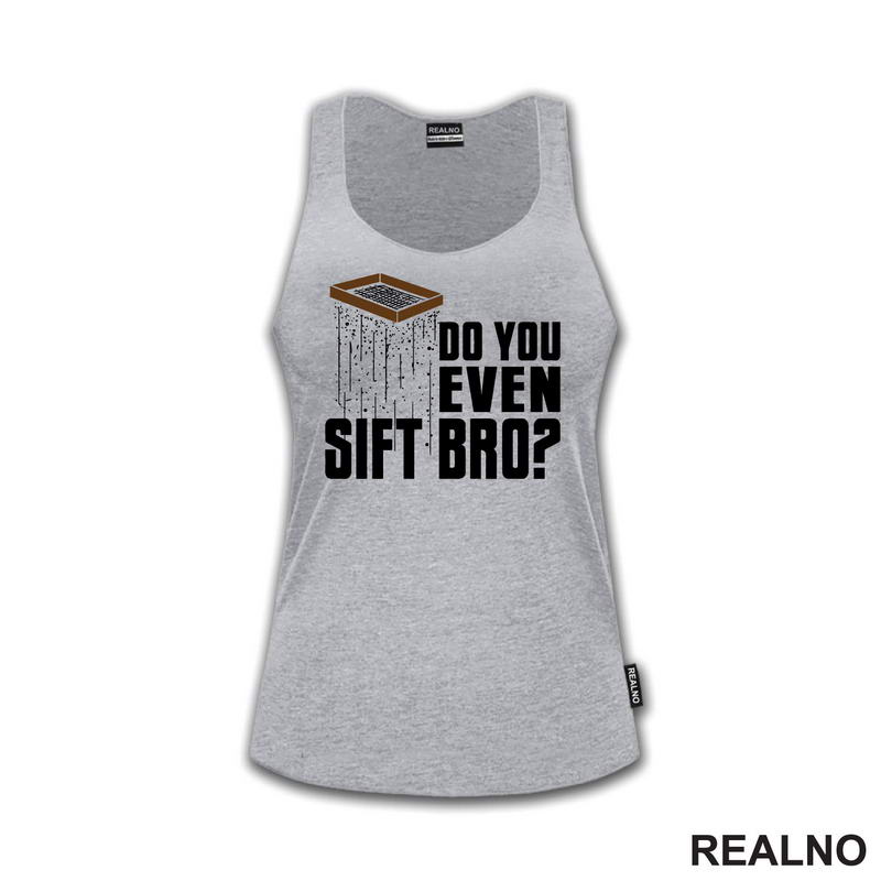 Do You Even Sift Bro? - Humor