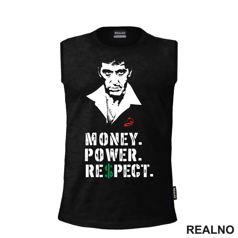 Money. Power. Respect - Scarface