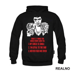 My Circle Is Small. I'm Loyal To The End. Never Fuck Me Over - Scarface