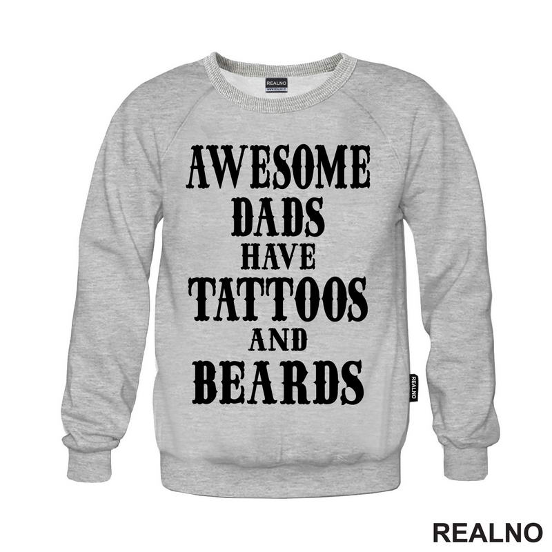 Awesome Dads Have Tattoos And Beards - Ljubav