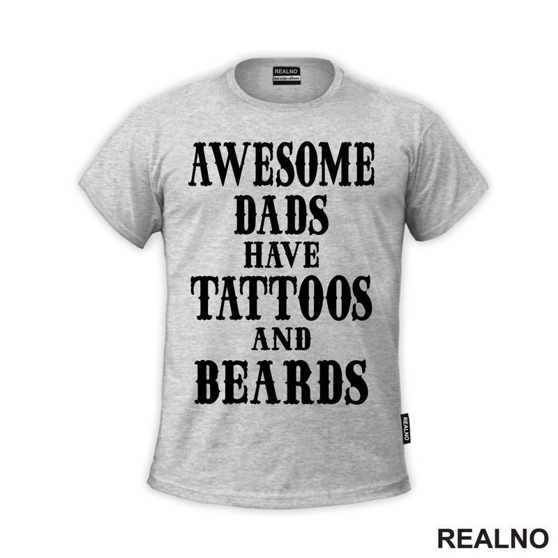 Awesome Dads Have Tattoos And Beards - Ljubav