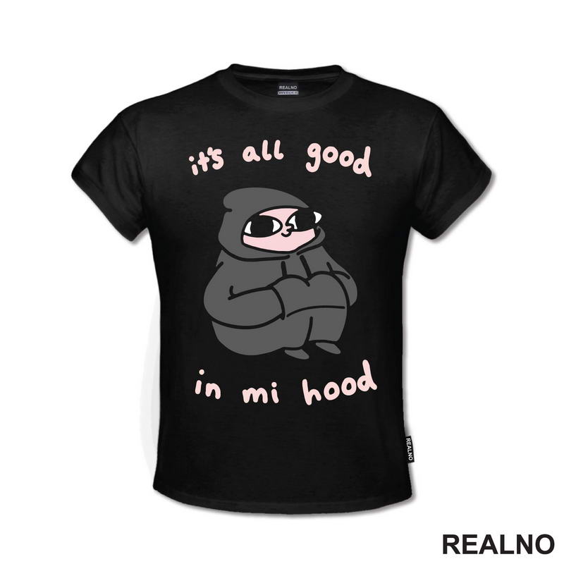 It's All Good In Mi Hood - Humor