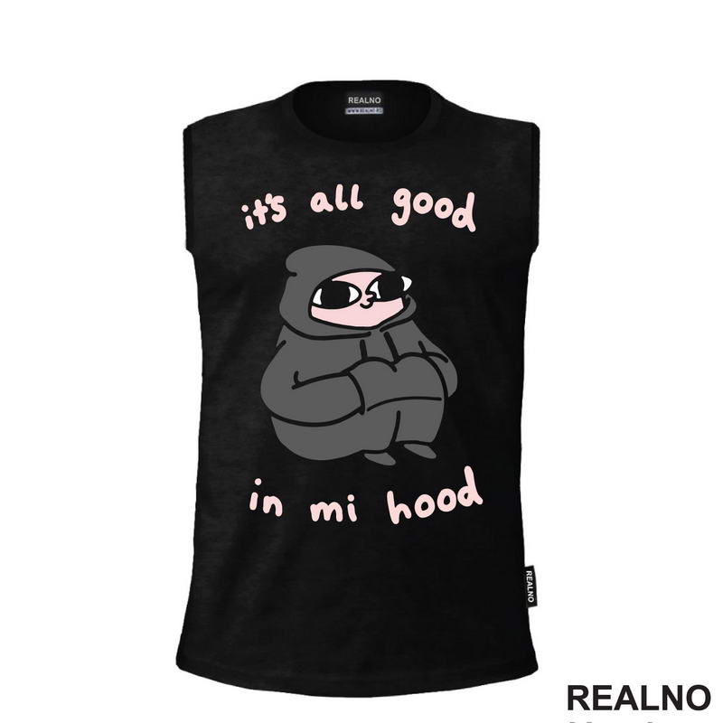 It's All Good In Mi Hood - Humor