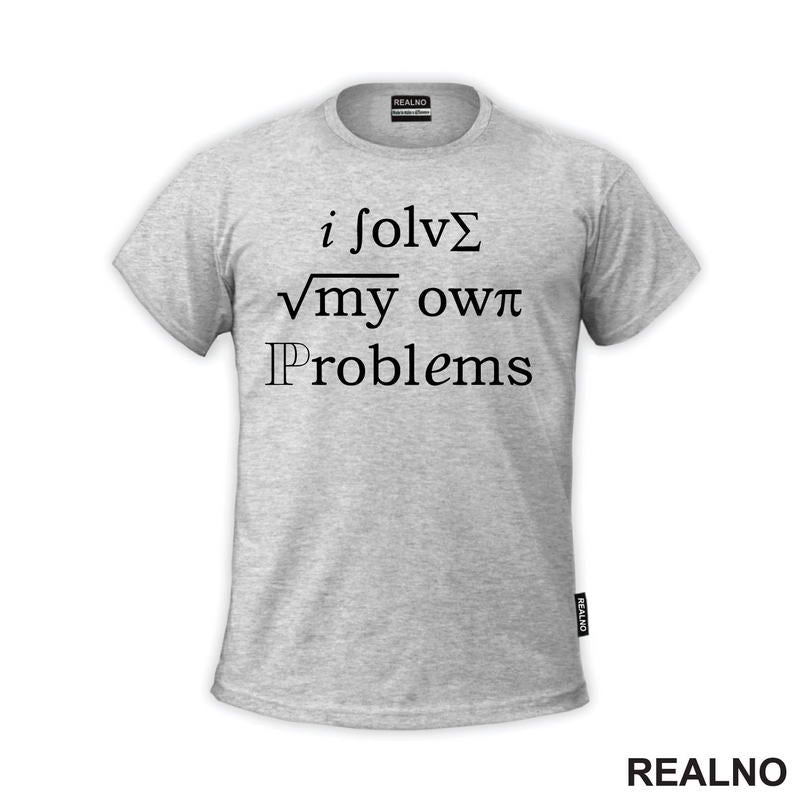I Solve My Own Problems - Formula - Geek
