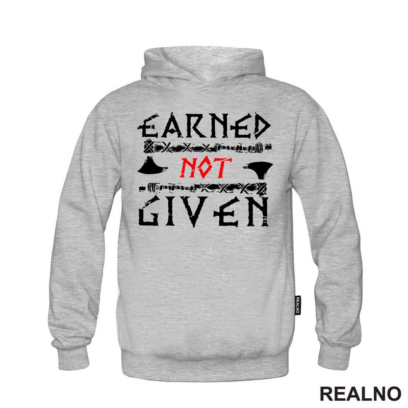 Earned Not Given - Motivation - Quotes