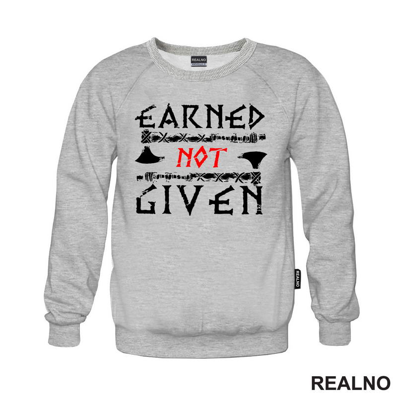 Earned Not Given - Motivation - Quotes