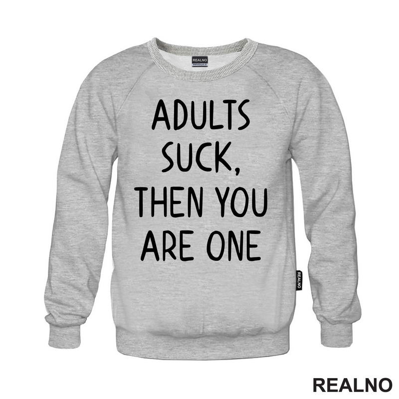 Adults Suck, Then You Are One - Humor