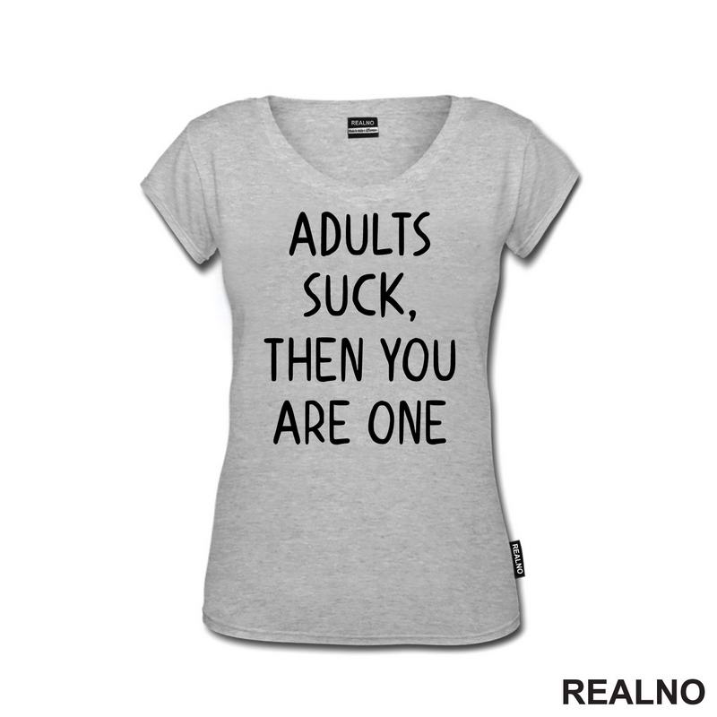 Adults Suck, Then You Are One - Humor
