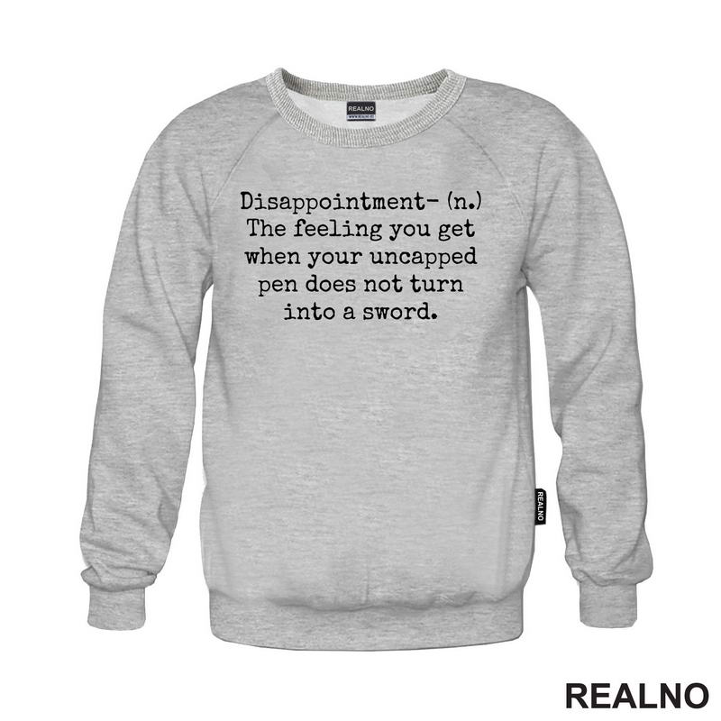 Disappointment - The Felling You Get When Your Uncrapped Pen Does Not Turn Into A Sword - Humor