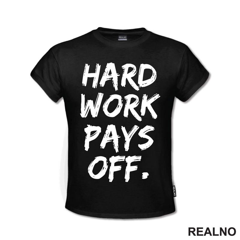 Hard Work Pays Off - Motivation - Quotes
