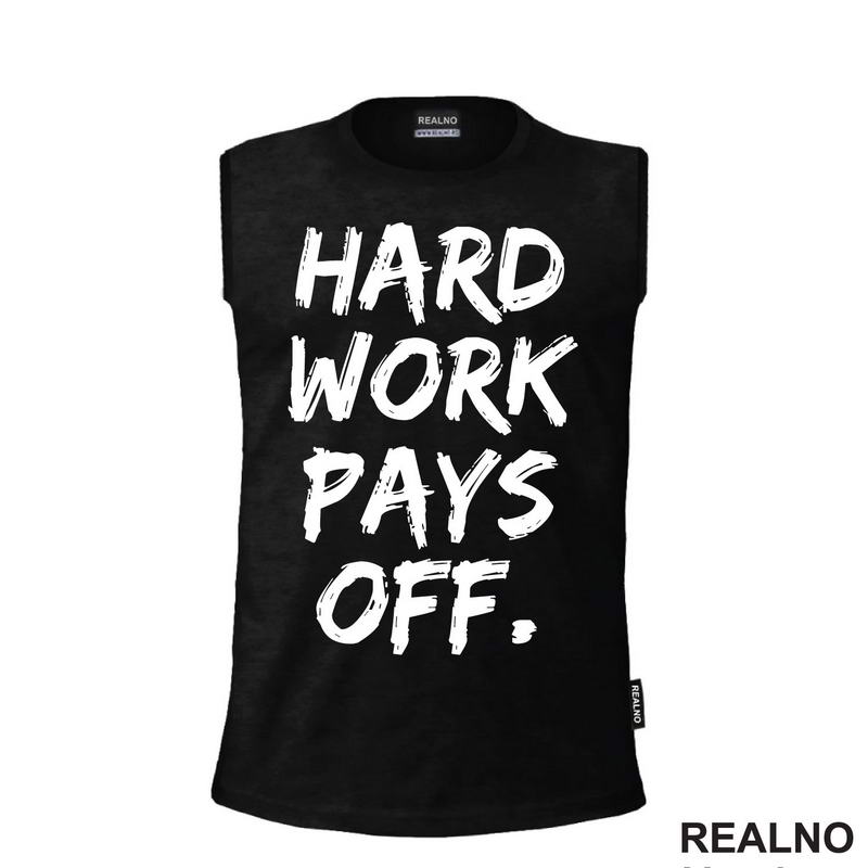 Hard Work Pays Off - Motivation - Quotes
