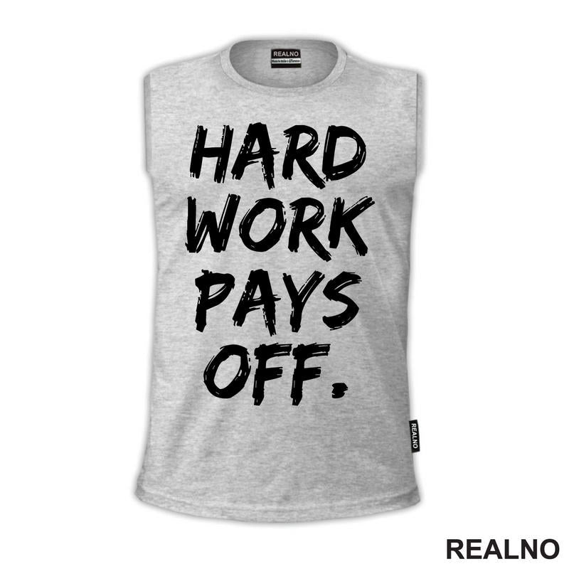 Hard Work Pays Off - Motivation - Quotes
