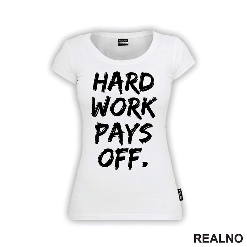 Hard Work Pays Off - Motivation - Quotes