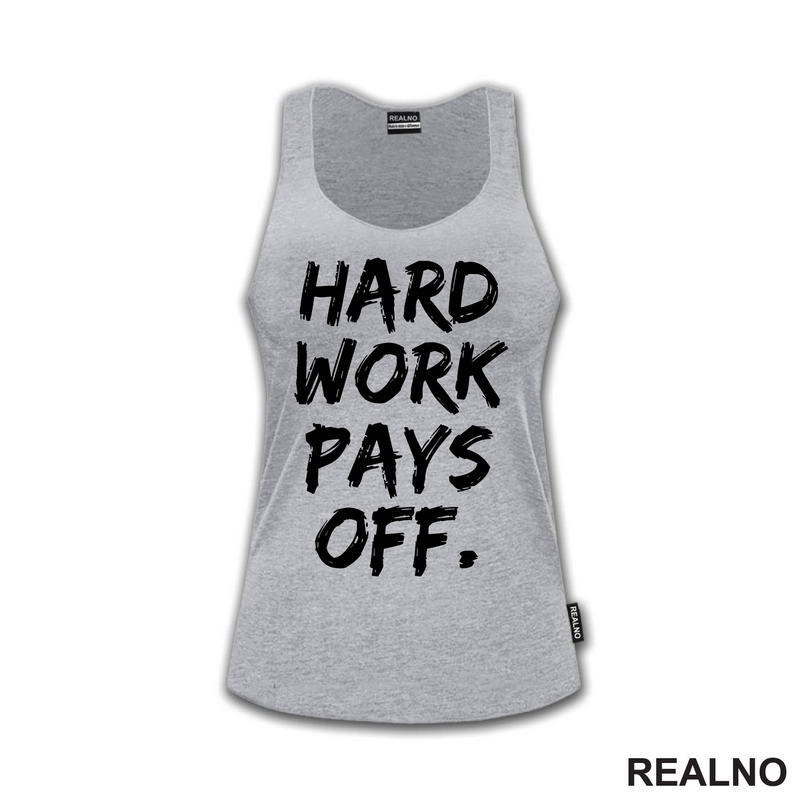 Hard Work Pays Off - Motivation - Quotes