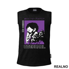 Overhaul - Kai Chisaki - My Hero Academia