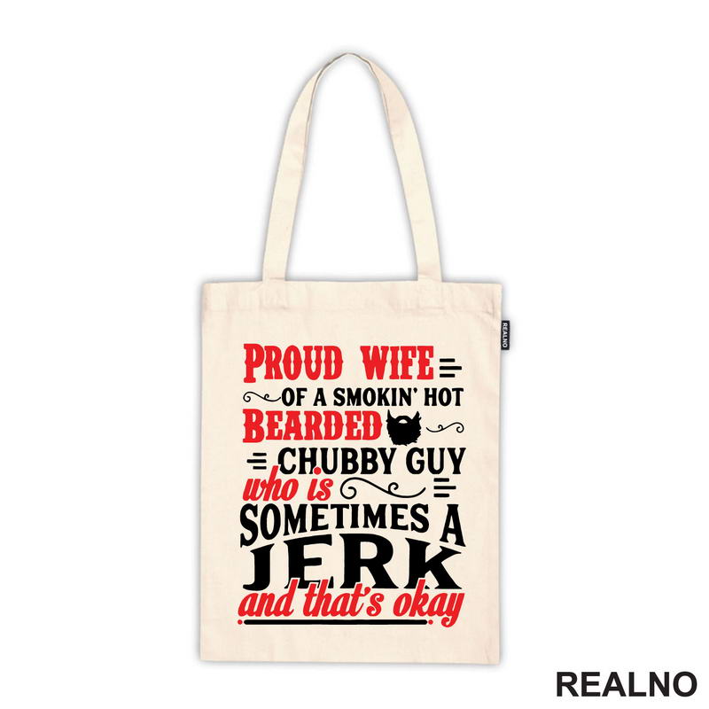 Proud Wife Od A Smokin' Hot Bearded Chubby Guy Who IS Sometimes A Jerk And That's Okay - Mama i Tata - Ljubav