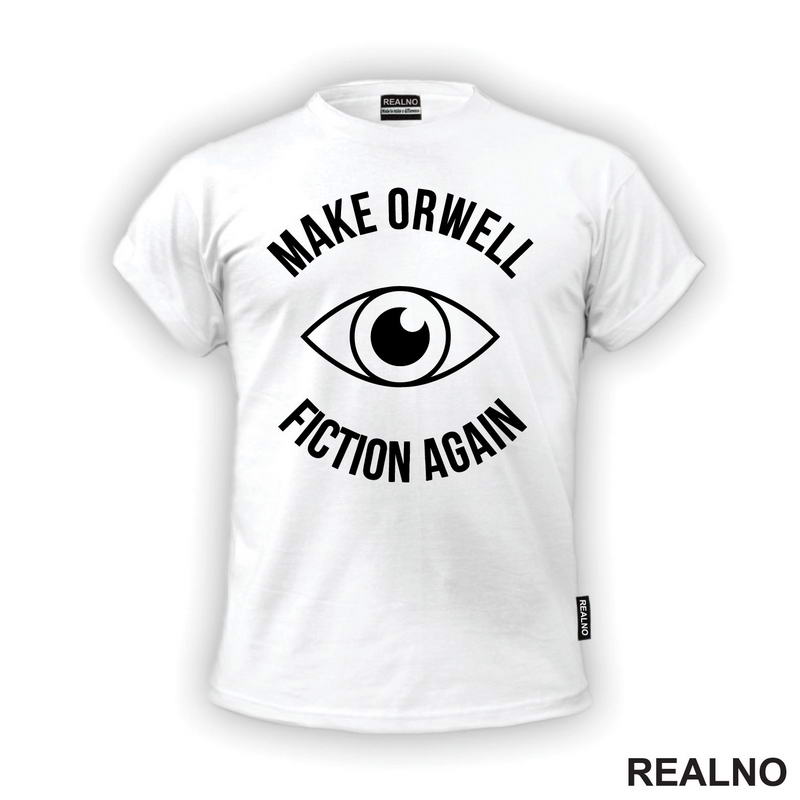 Make Orwell Fiction Again - Geek