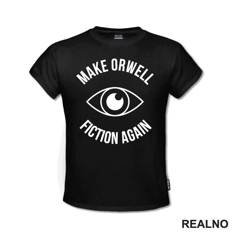 Make Orwell Fiction Again - Geek