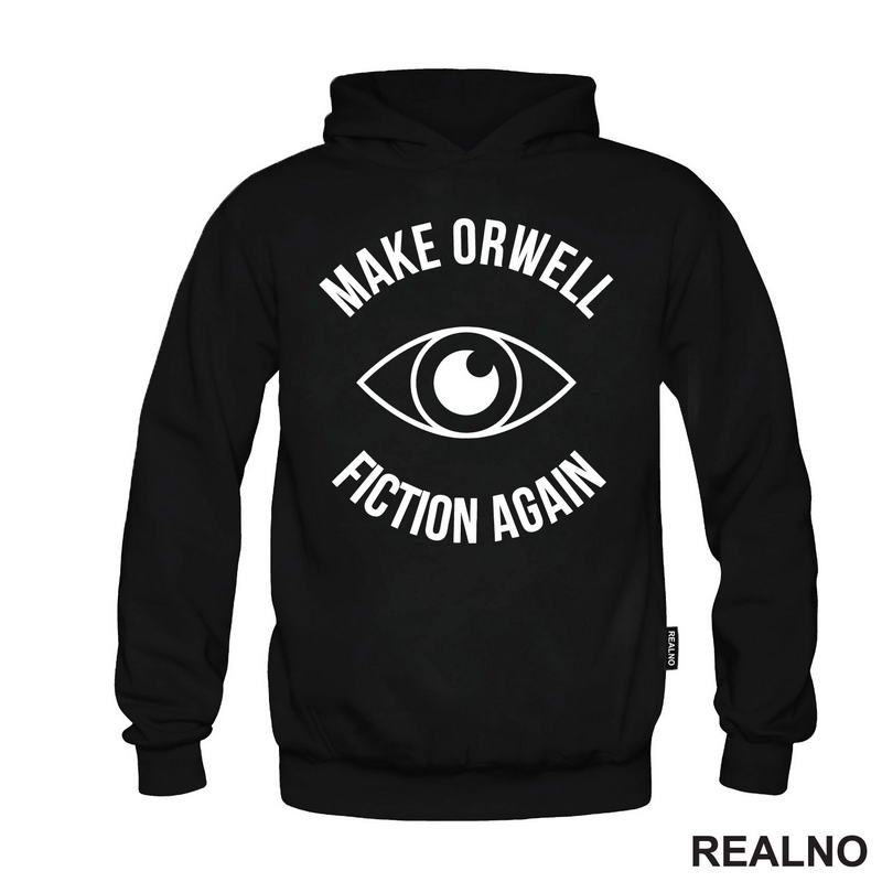 Make Orwell Fiction Again - Geek
