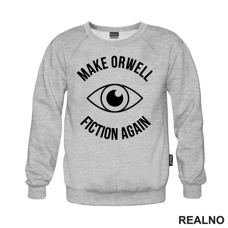 Make Orwell Fiction Again - Geek