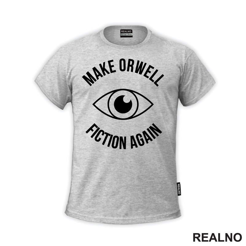 Make Orwell Fiction Again - Geek