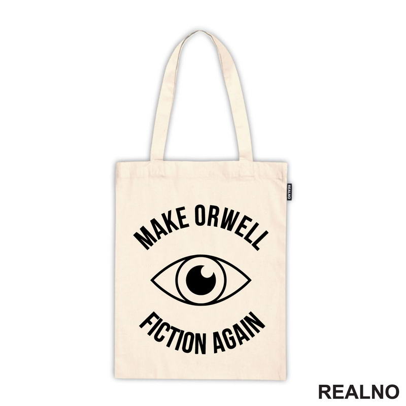 Make Orwell Fiction Again - Geek
