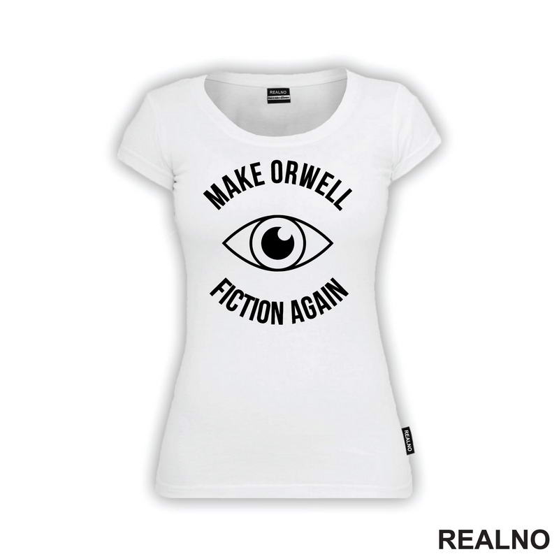 Make Orwell Fiction Again - Geek