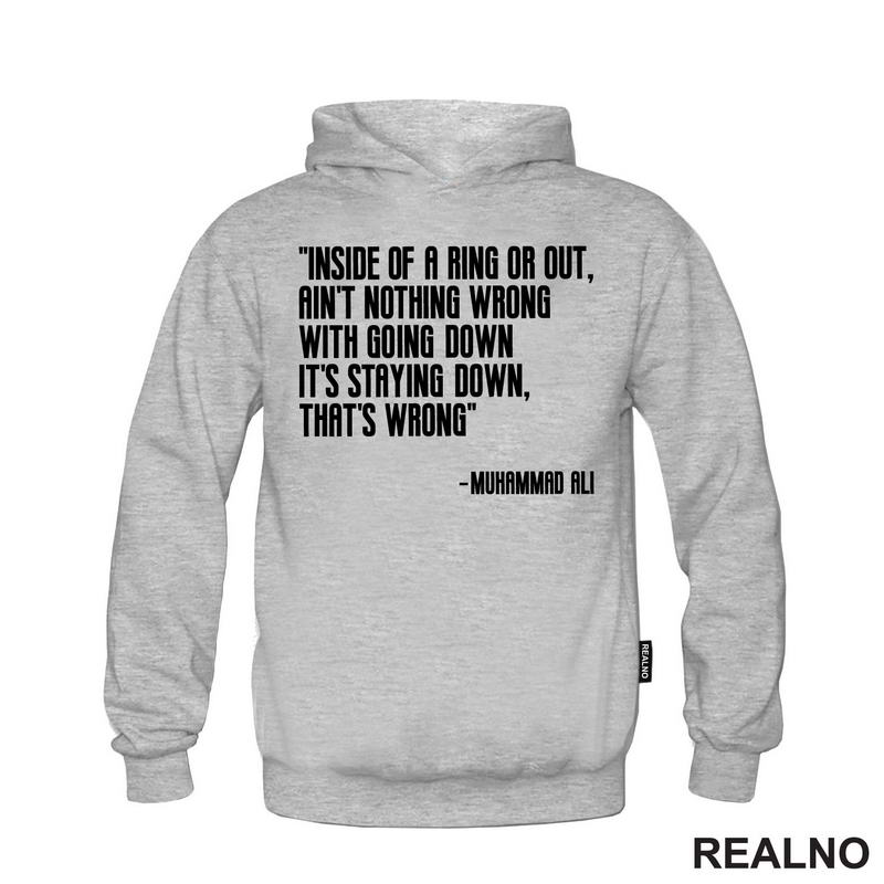 Ain't Nothing Wrong With Going Down It's Staying Down, That's Wrong - Muhammad Ali - Box - Sport