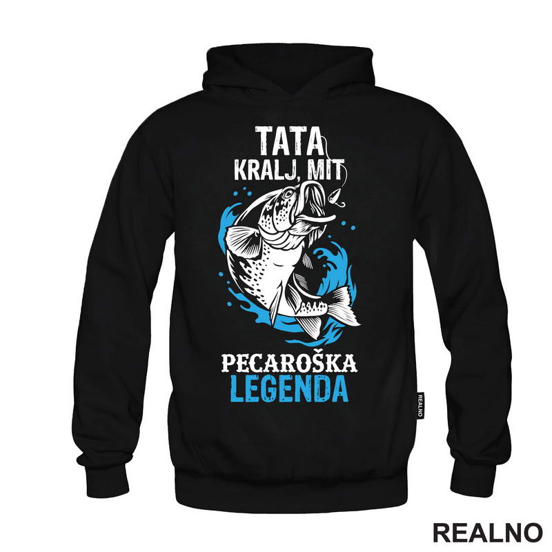 Tata, Kralj, Mit, Pecaroška Legenda - Riba i udica - Pecanje - Fishing