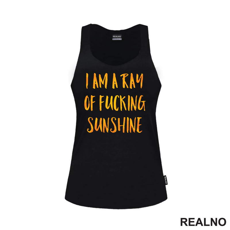 I Am A Ray Of Fucking Sunshine - Humor