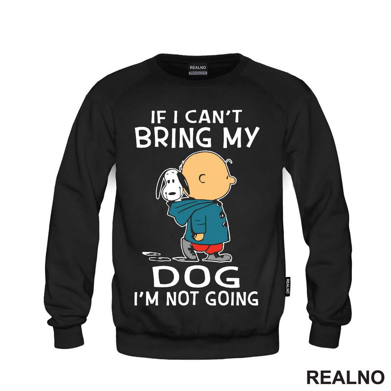 If I Can't Bring My Dog I'm Not Going - Snoopy - Peanuts - Snupi - Crtani filmovi