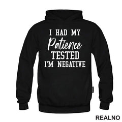 I Had My Patience Tested - I'm Negative - Humor