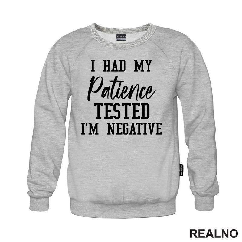 I Had My Patience Tested - I'm Negative - Humor