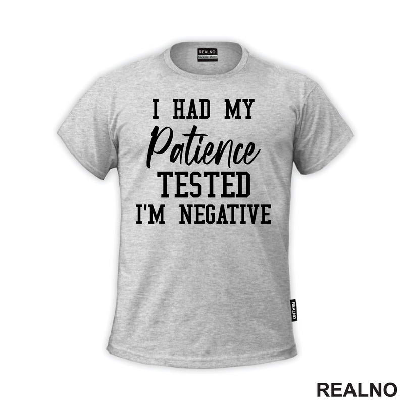I Had My Patience Tested - I'm Negative - Humor