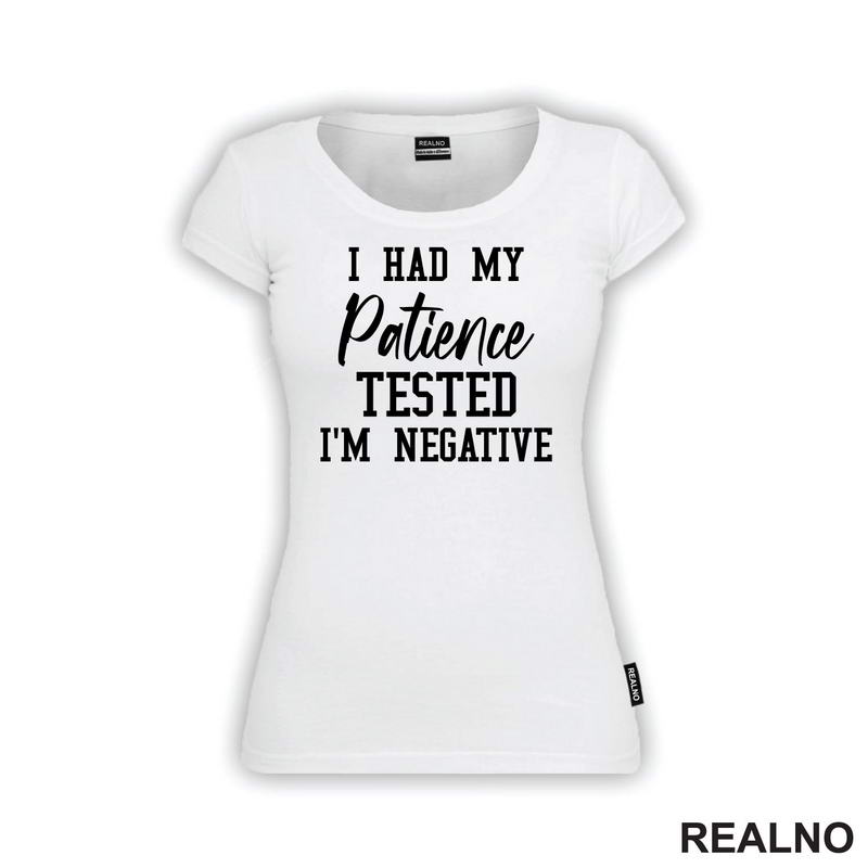 I Had My Patience Tested - I'm Negative - Humor