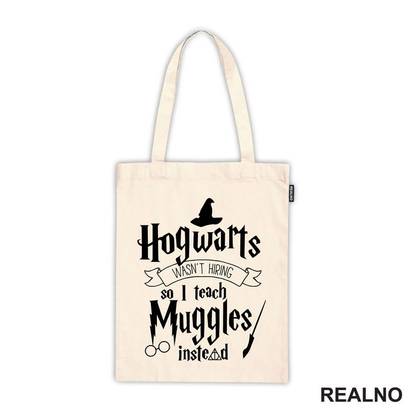Hogwarts Wasn't Hiring So I Teach Muggles Instead - Harry Potter