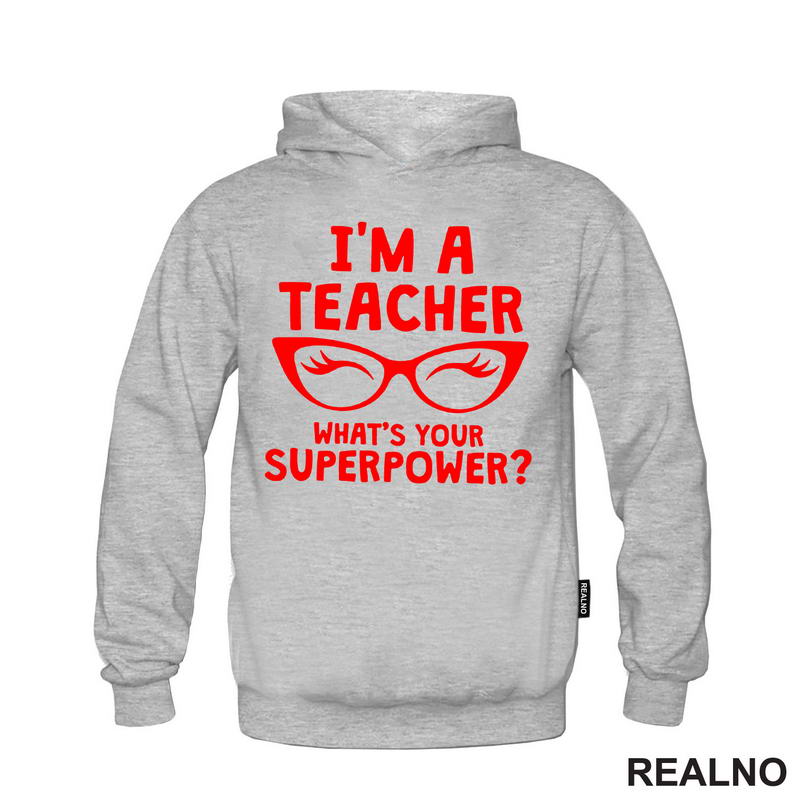 I'm A Teacher. Whats's Your Superpower? - Humor