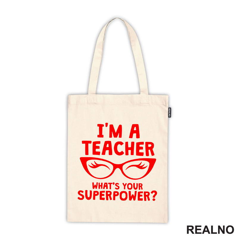 I'm A Teacher. Whats's Your Superpower? - Humor