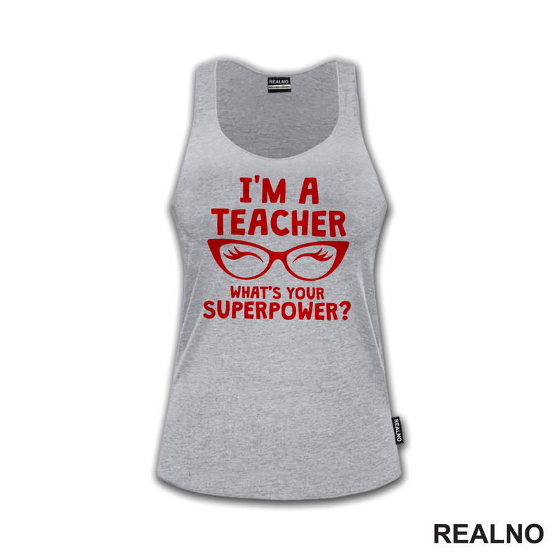 I'm A Teacher. Whats's Your Superpower? - Humor