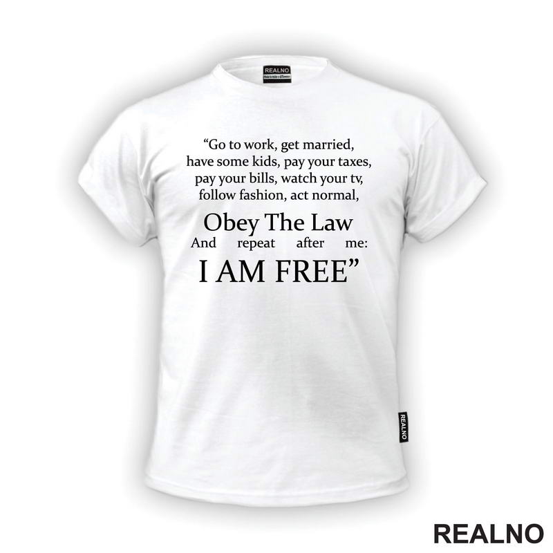 Obey The Law And Repeat After Me: I Am Free - Humor