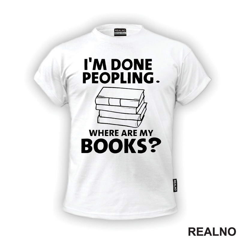 I'm Done Peopling. Where Are My Books? - Books - Čitanje - Knjige